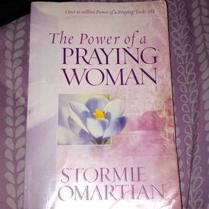 "THE POWER OF A PRAYING WOMAN" BY: STORMIE OMARTIAN
